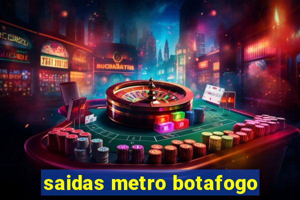 saidas metro botafogo